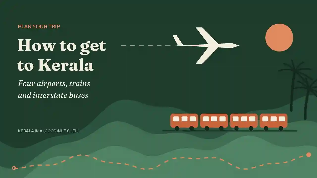 How to Get to Kerala: The Four Airports, Trains and Interstate Buses